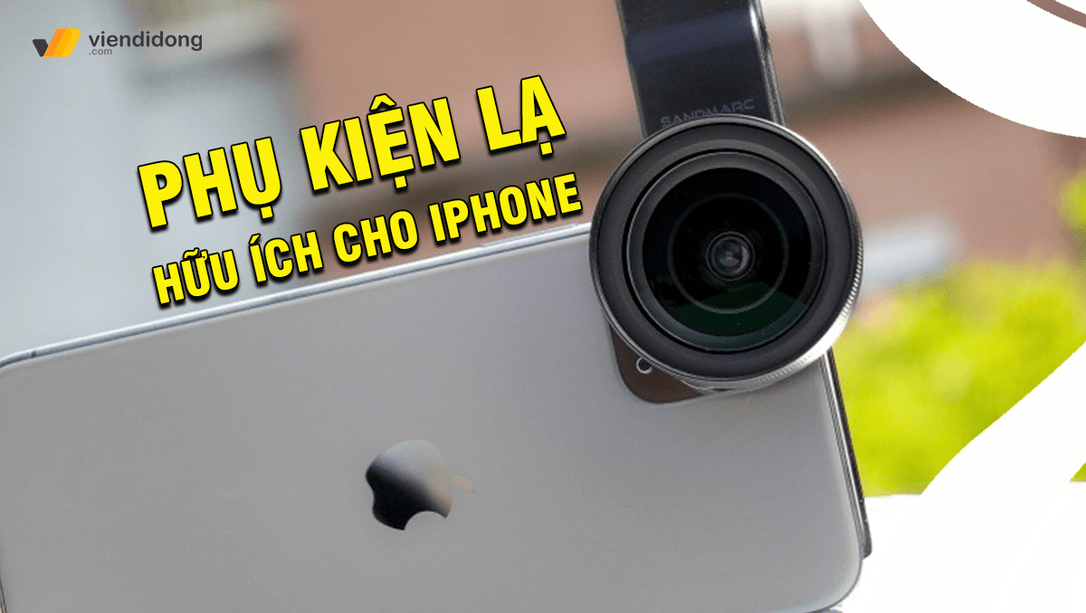 Những món phụ kiện lạ nhưng hữu ích dành cho iPhone ít người biết