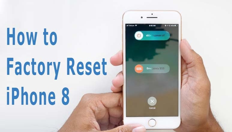 Hướng dẫn sử dụng iPhone 8 và 8 Plus cho người mới: Reset về Factory mặc định trên iPhone 8 và 8 Plus